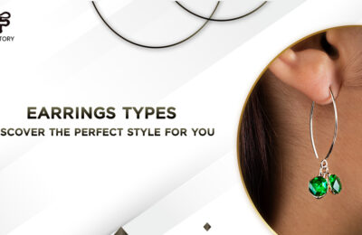 Earrings Types Discover the Perfect Style for You